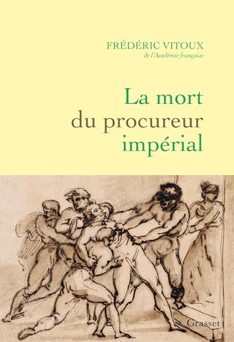 La mort du procureur impérial : Latouche et l'affaire Fualdès - 1817-1818 (Littérature Française)