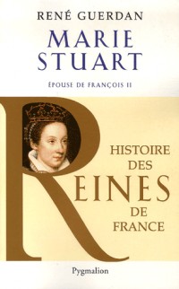 Marie Stuart : Epouse de François II