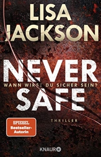 Never Safe - Wann wirst du sicher sein?: Thriller