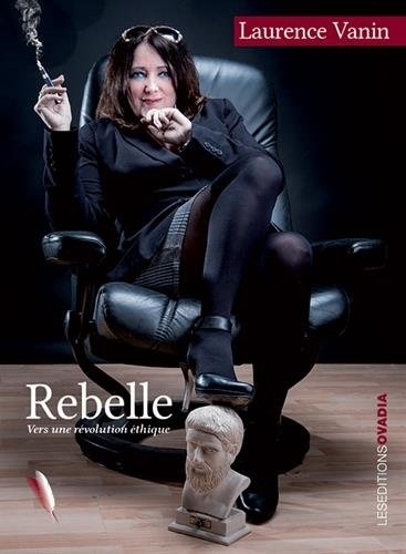 Rebelle : Vers une éthique philosophique