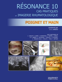 Résonance 10 - Poignet et main: ORTHOPEDIE, RHUMATOLOGIE ET IMAGERIE