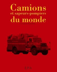 Camions et sapeurs-pompiers du monde