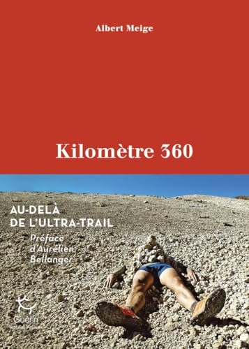 Kilomètre 360 - Au-delà de l'ultra-Trail
