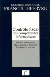 Contrôle fiscal des comptabilités informatisées : Tenue de la comptabilité, Règles spécifiques de contrôle, Formulaires et imprimés