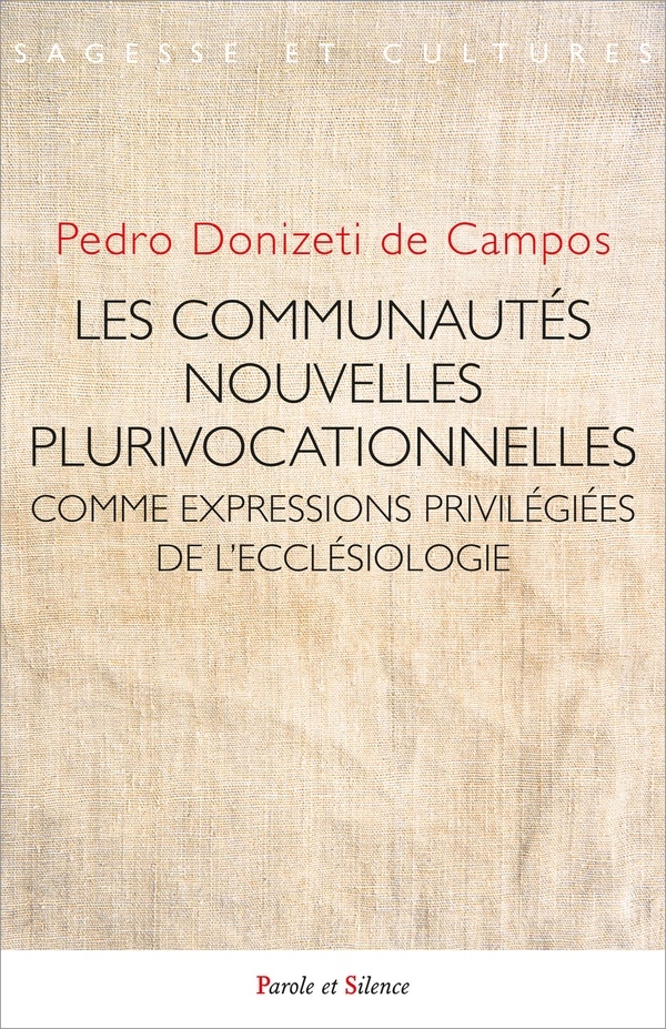 LES COMMUNAUTÉS NOUVELLES PLURIVOCATIONNELLES: COMME EXPRESSIONS PRIVILÉGIÉES DE L'ECCLÉSIOLOGIE CONCILIAIRE
