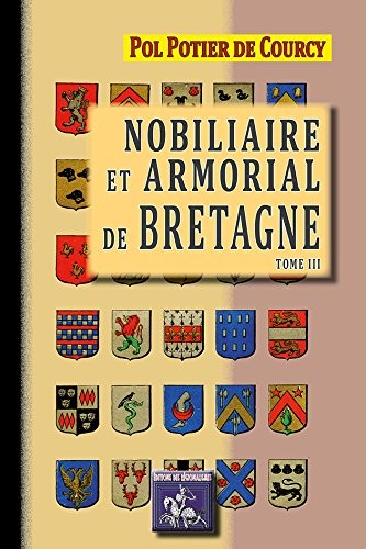 Nobiliaire et armorial de Bretagne tome 3