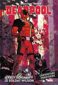 Deadpool: Il faut soigner le Soldat Wilson