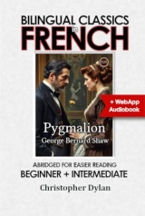 Pygmalion (Abridged and Translated): English-French Dual Language Story. Your Bilingual Journey, A Classic Tale