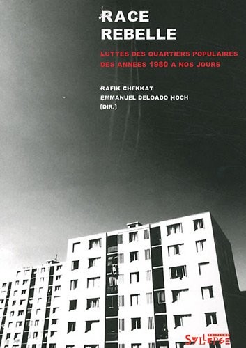 Race rebelle : Lutte dans les quartiers populaires des années 1980 à nos jours