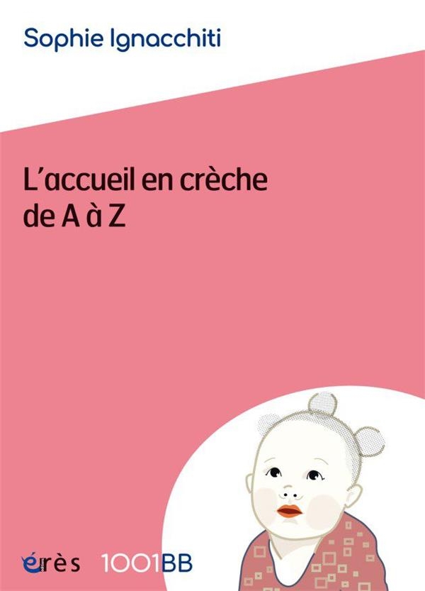 1001BB 177 - L'ACCUEIL EN CRECHE DE A A Z
