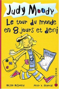 Judy Moody, Tome 7 : Le tour du monde en 8 jours et demi
