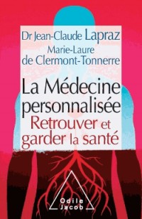 La Médecine personnalisée: Retrouver et garder la santé