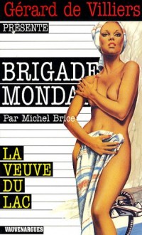 Brigade Mondaine 47 : La Veuve du lac