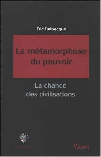 La métamorphose du pouvoir : La chance des civilisations