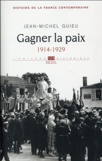 Gagner la paix. 1914-1929 (5)