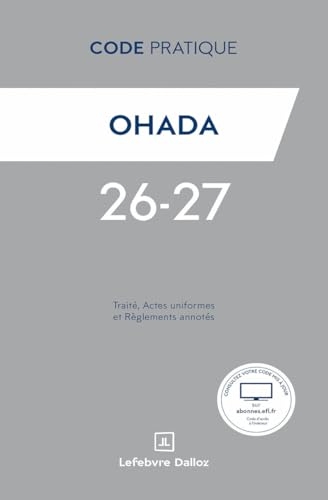 Code Pratique OHADA 2026-2027 - Traité, Actes uniformes et Règlements annotés