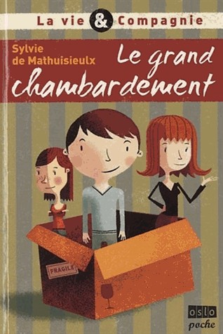 La Vie & compagnie - Tome 1: Le grand chambardement