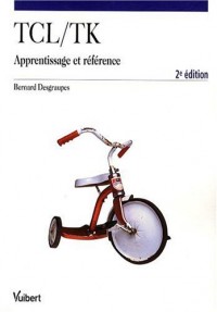 Tcl/Tk : Apprentissage et référence