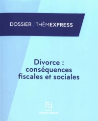 Divorce conséquences fiscales et sociales