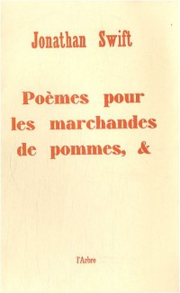 Poèmes pour les marchandes de pommes, & : Edition bilingue français-anglais