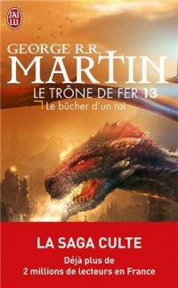 Le Trône de fer, Tome 13 : Le bucher d'un roi