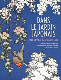Dans le jardin japonais - Un livre à colorier