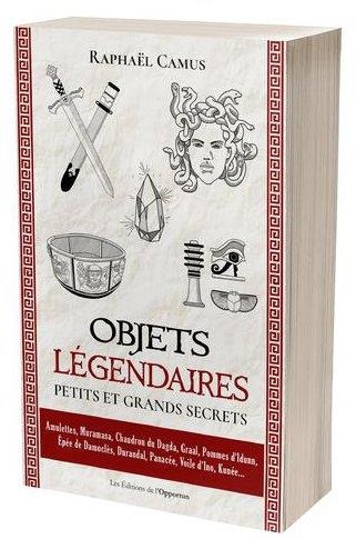Petits et grands secrets des objets légendaires