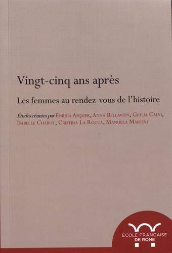Vingt-cinq ans après : Les femmes au rendez-vous de l'histoire