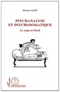 Psychanalyse et Psychosomatique le Corps et l'Ecrit