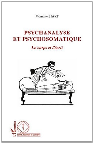 Psychanalyse et Psychosomatique le Corps et l'Ecrit