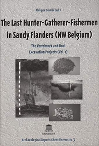 Last Hunter-gatherer-fishermen in Sandy Flandelast: The Verrebroek and Doel. Excavation Projects