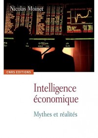 Intelligence économique. Mythes et réalités