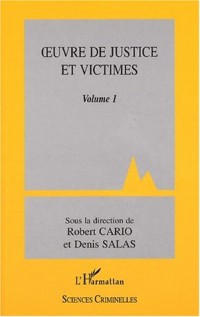 Oeuvre de justice et victimes volume 1