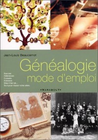 Généalogie. Mode d'emploi