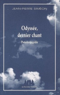 Odyssée, dernier chant : pseudo-tragédie