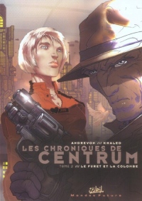 Les chroniques de Centrum, Tome 2 : Le furet et la colombe