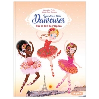 Une, deux, trois Danseuses - Sur le toit de l'Opéra - Tome 6