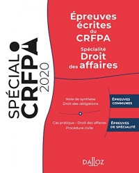 Épreuves écrites du CRFPA - Spécialité Droit des affaires - 1re ed.: Édition 2020