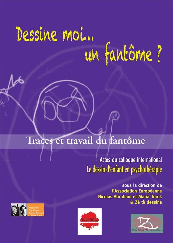 Dessine-moi un fantôme ?: Trace et travail du fantôme