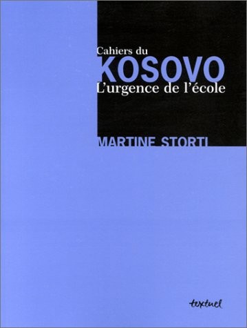 Cahiers du Kosovo : L'Urgence de l'école