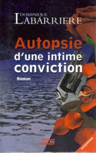 Autopsie d'une intime conviction