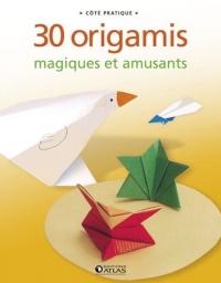 Origamis: magiques et amusants