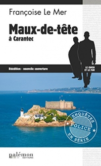 Maux-de-tête à Carantec: Le Gwen et Le Fur - Tome 13
