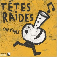 Têtes raides : On y va !