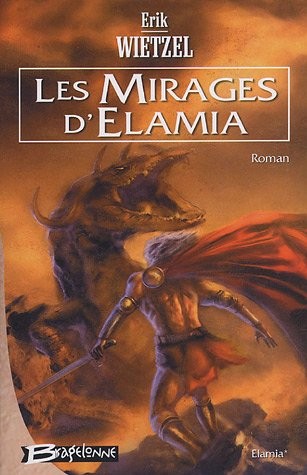 Elamia, tome 1 : Les Mirages d'Elamia