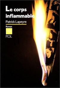 Le Corps inflammable