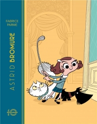 Astrid Bromure - Tome 1 - (édition anniversaire 10 ans)
