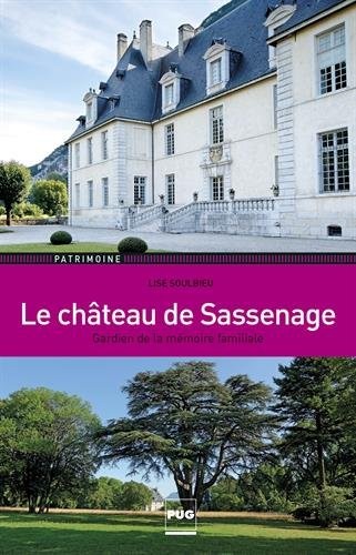 Le château de Sassenage : Gardien de la mémoire familiale