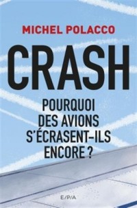Crash: Pourquoi des avions s'écrasent-ils encore ?