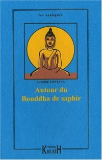 Autour du Bouddha de Saphir